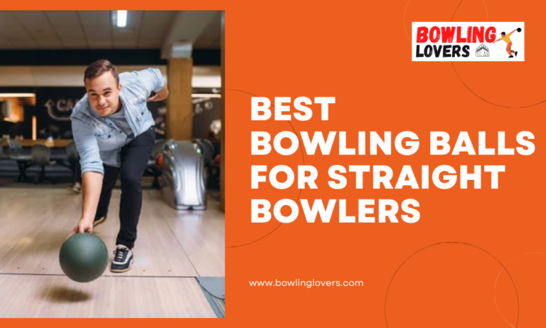 Best Bowling Balls for Straight Bowlers