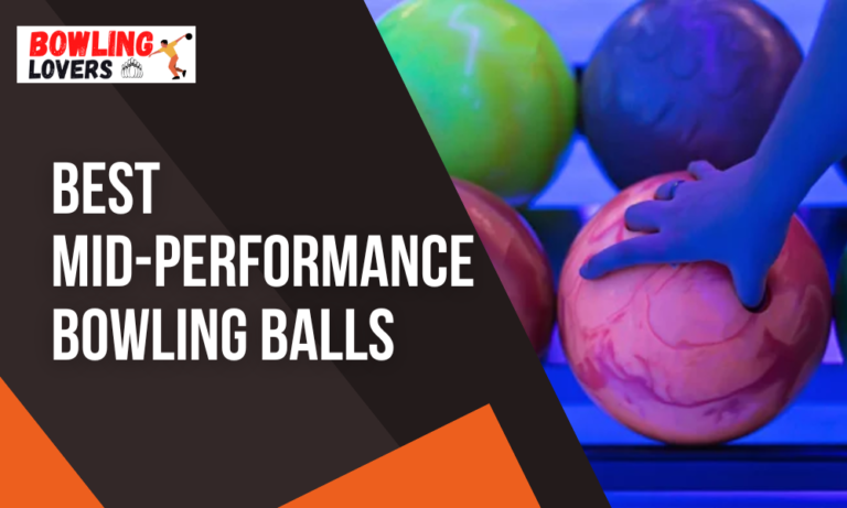 Best Mid Performance Bowling Ball