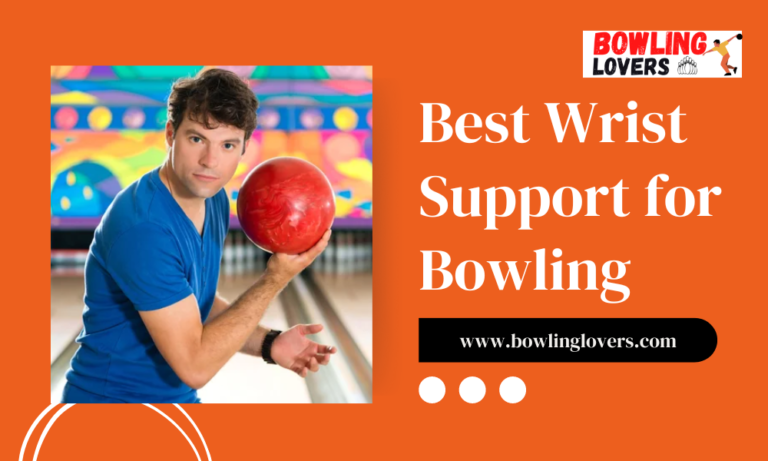 Best Wrist Support for Bowling