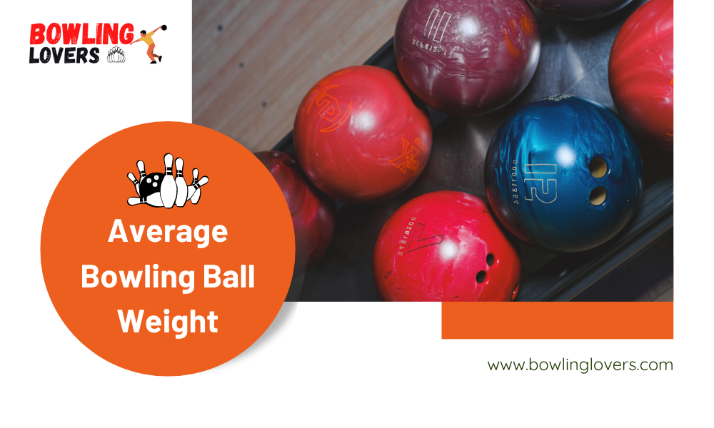 Average Bowling Ball Weight