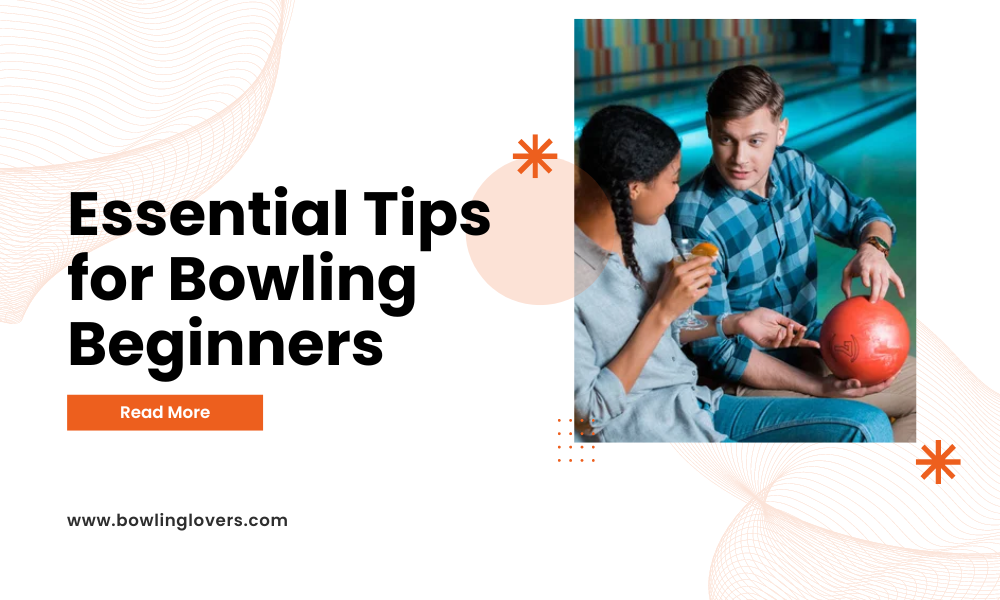 Tips for Bowling Beginners
