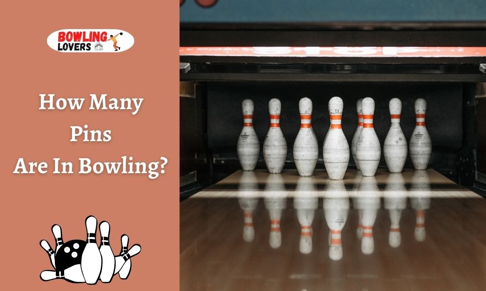how man pins are in bowling